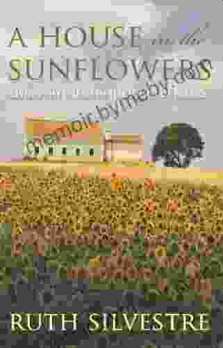 A House In The Sunflowers (The Sunflowers Trilogy 1)