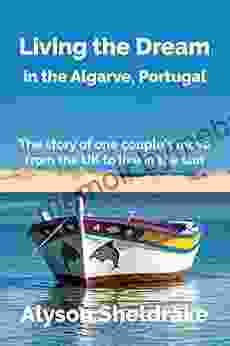 Living The Dream: In The Algarve Portugal (The Algarve Dream 1)