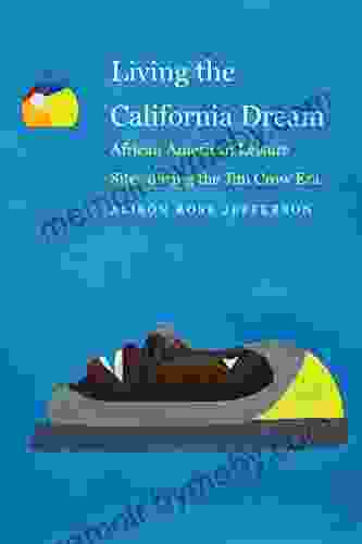 Living The California Dream: African American Leisure Sites During The Jim Crow Era