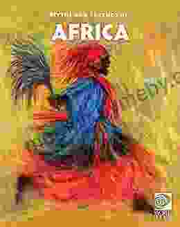 Famous Myths And Legends Of Africa (Famous Myths And Legends Of The World)