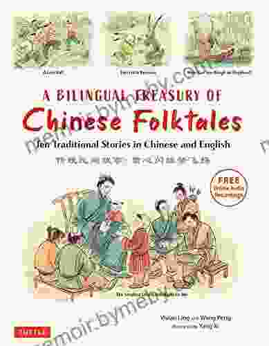 A Bilingual Treasury of Chinese Folktales: Ten Traditional Stories in Chinese and English (Free Online Audio Recordings)