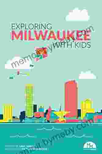 Exploring Milwaukee With Kids Amy Blackstone