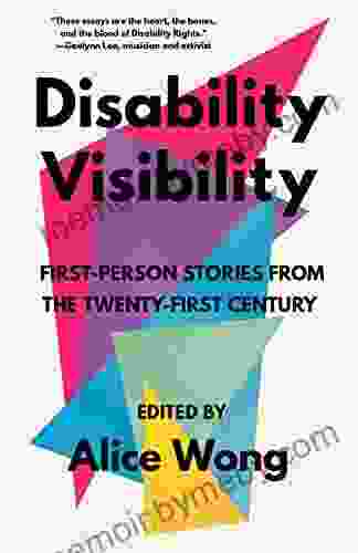 Disability Visibility: First Person Stories From The Twenty First Century