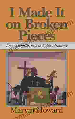 I Made It On Broken Pieces: From Homelessness To Superintendence