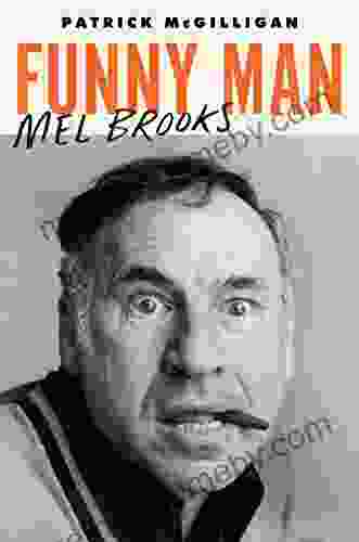 Funny Man: Mel Brooks Patrick McGilligan