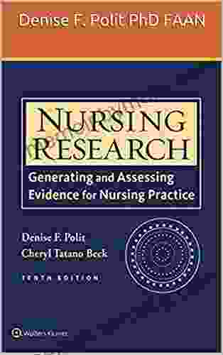 Nursing Research: Generating And Assessing Evidence For Nursing Practice 10th Edition