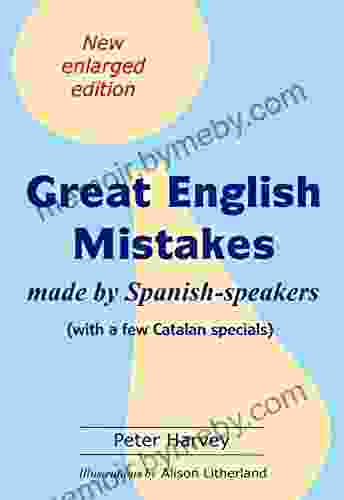 Great English Mistakes: Made By Spanish Speakers