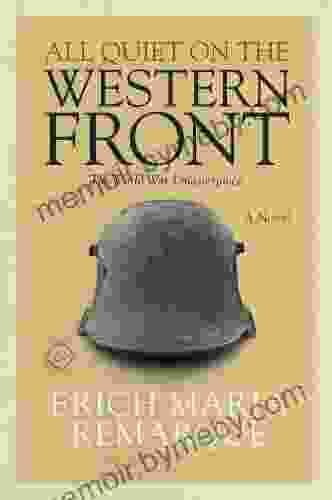 All Quiet On The Western Front: A Novel