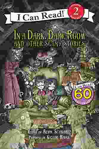 In a Dark Dark Room and Other Scary Stories: Reillustrated Edition (I Can Read Level 2)