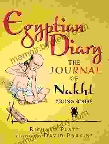 Egyptian Diary: The Journal Of Nakht Young Scribe (Junior Library Guild Selection)