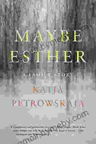 Maybe Esther: A Family Story