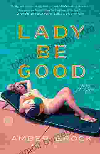 Lady Be Good: A Novel