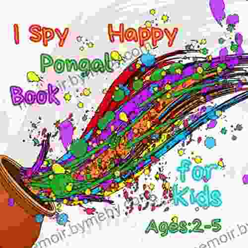 I Spy Happy Pongal for Kids Ages 2 5: Let s Celebrate Indian Holiday Learn Alphabet from A to Z Four Days of Harvest Festival