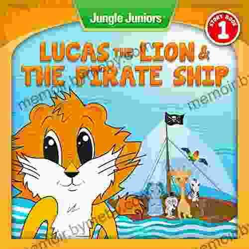 Lucas The Lion The Pirate Ship (Jungle Juniors Storybook 1)