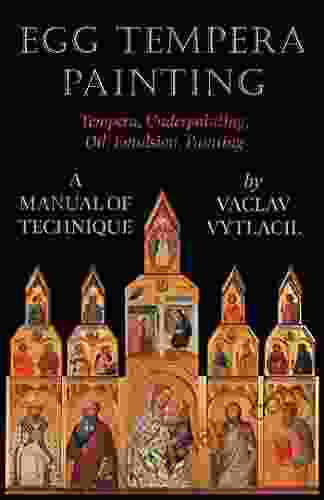 Egg Tempera Painting Tempera Underpainting Oil Emulsion Painting A Manual Of Technique