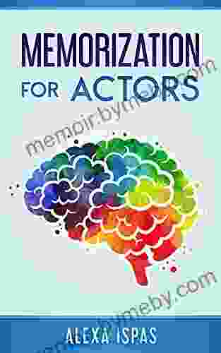 Memorization For Actors Alexa Ispas