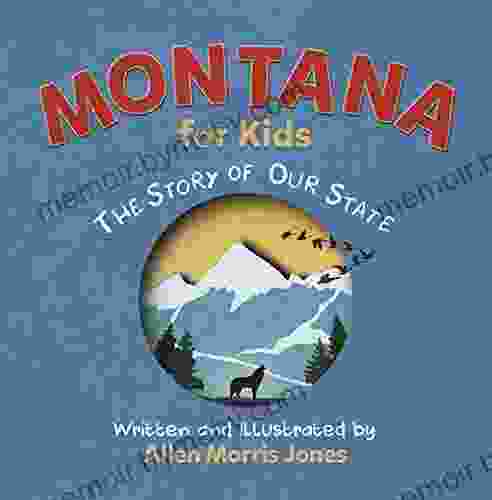 Montana for Kids: The Story of Our State