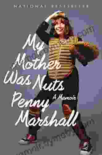 My Mother Was Nuts: A Memoir