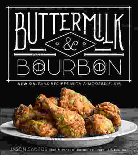 Buttermilk Bourbon: New Orleans Recipes with a Modern Flair