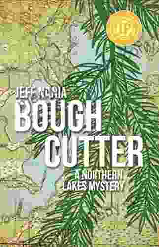 Bough Cutter: A Northern Lakes Mystery (John Cabrelli Northern Lakes Mysteries 3)