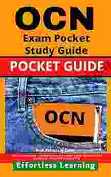 OCN Exam Pocket Study Guide: OCN Review Covers Complete Curriculum For The ONCC Oncology Certified Nurse Exam