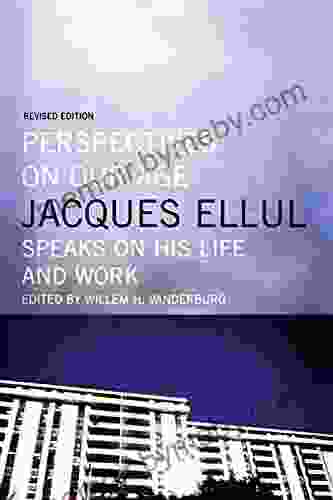 Perspectives on Our Age: Jacques Ellul Speaks on his Life and Work