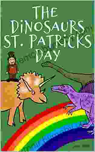 The Dinosaurs St Patrick S Day: Picture For Preschoolers Toddlers Ideal For Ages 2 6