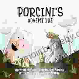 Porcini S Adventure Kathryn Lasky