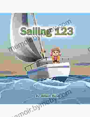 Sailing 123 (The ABCs of Sailing)