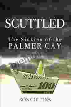 Scuttled: The Sinking Of The Palmer Cay