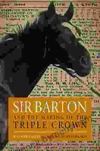 Sir Barton And The Making Of The Triple Crown (Horses In History)