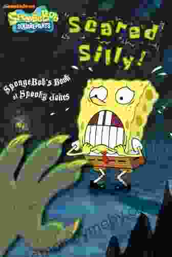 Scared Silly : SpongeBob S Of Spooky Jokes (SpongeBob SquarePants)