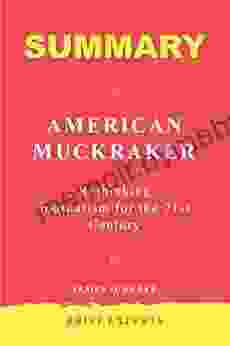 Summary Of American Muckraker By James O Keefe: Rethinking Journalism For The 21st Century