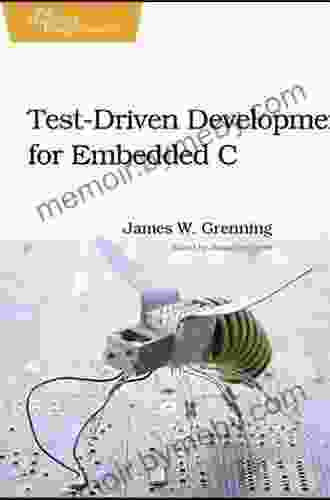 Test Driven Development For Embedded C (Pragmatic Programmers)