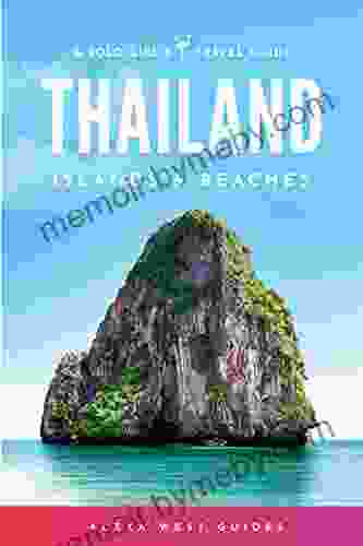 Thailand Islands And Beaches: The Solo Girl S Travel Guide