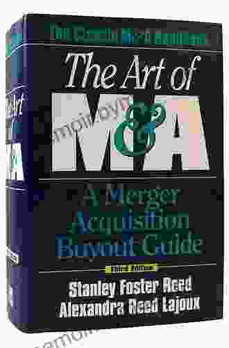 The Art Of M A Fifth Edition: A Merger Acquisition And Buyout Guide