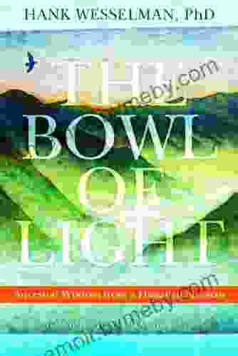 The Bowl Of Light: Ancestral Wisdom From A Hawaiian Shaman