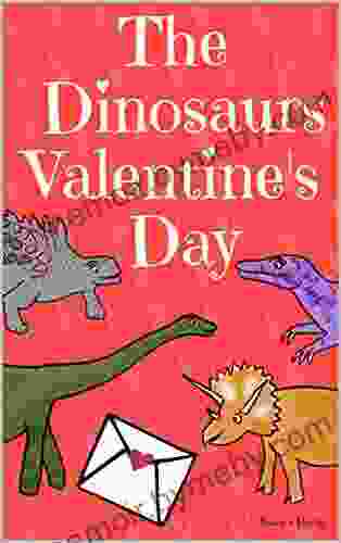 The Dinosaurs Valentine S Day: Picture For Preschoolers Toddlers Ideal For Ages 2 6