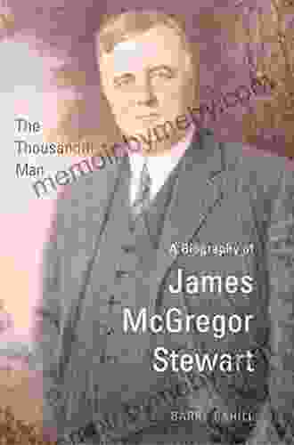 The Thousandth Man: A Biography Of James McGregor Stewart (Osgoode Society For Canadian Legal History)