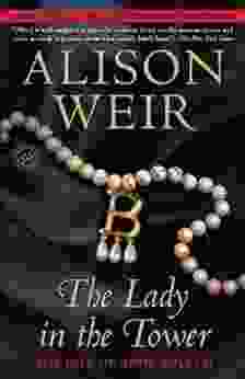 The Lady In The Tower: The Fall Of Anne Boleyn