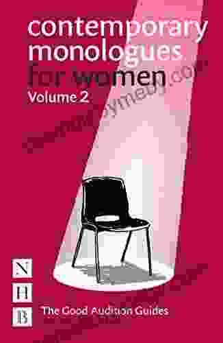 Contemporary Monologues For Women: Volume 2 (The Good Audition Guides)