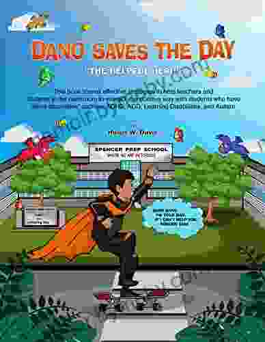 Dano Saves The Day: The Helpful Hero (Dano Saves The Day The Helpful Hero)