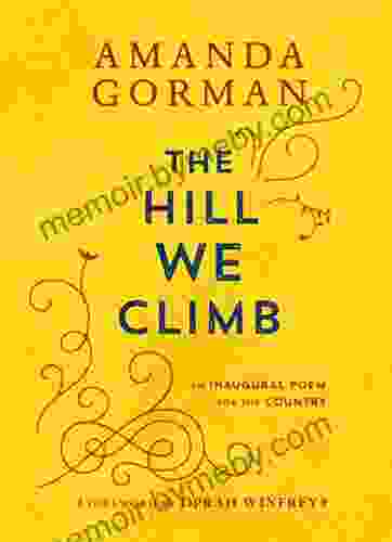 The Hill We Climb: An Inaugural Poem For The Country