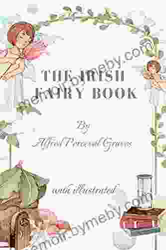 The Irish Fairy Book: Original Illustrated