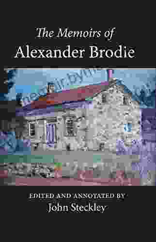 The Memoirs Of Alexander Brodie