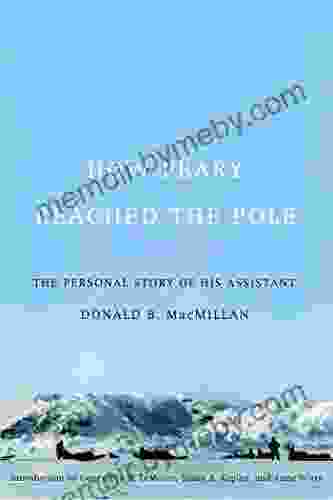 How Peary Reached the Pole: The Personal Story of His Assistant