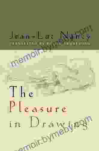 The Pleasure in Drawing Jean Luc Nancy