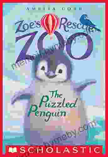 The Puzzled Penguin (Zoe s Rescue Zoo #2)