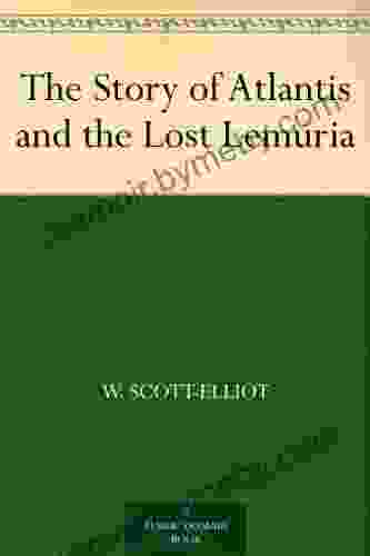 The Story Of Atlantis And The Lost Lemuria