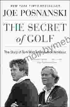 The Secret of Golf: The Story of Tom Watson and Jack Nicklaus